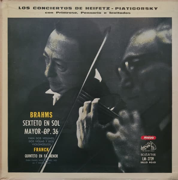 Jascha Heifetz & Gregor Piatigorsky & William Primrose & Leonard Pennario & Brahms & Franck — Los Conciertos De Heifetz - Piatigorsky