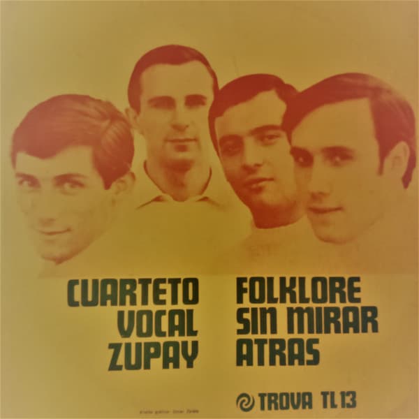 Cuarteto Vocal Zupay — Folklore Sin Mirar Atrás
