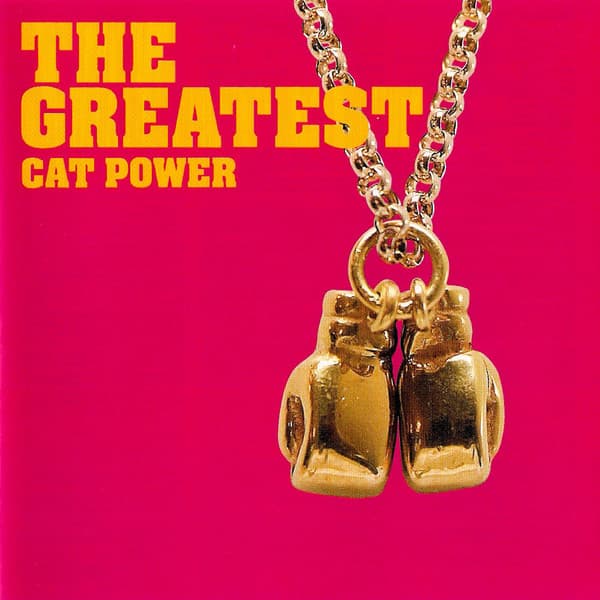 Cat Power — The Greatest