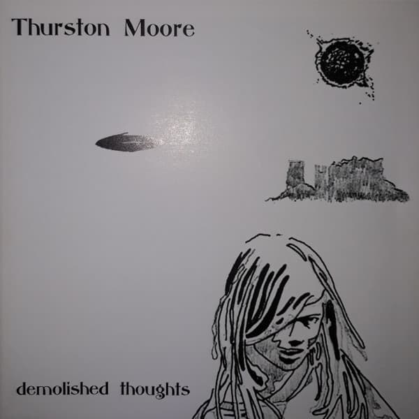 Thurston Moore — Demolished Thoughts