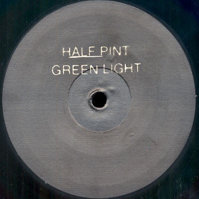 Half Pint – Green Light / Peanut Butter Jam