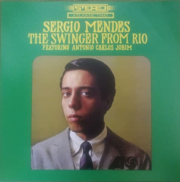 Sergio Mendes & Antonio Carlos Jobim — The Swinger From Rio