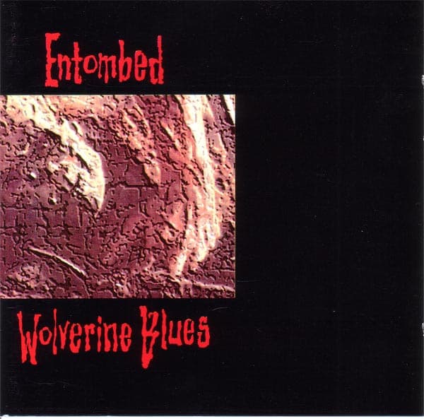 Entombed — Wolverine Blues