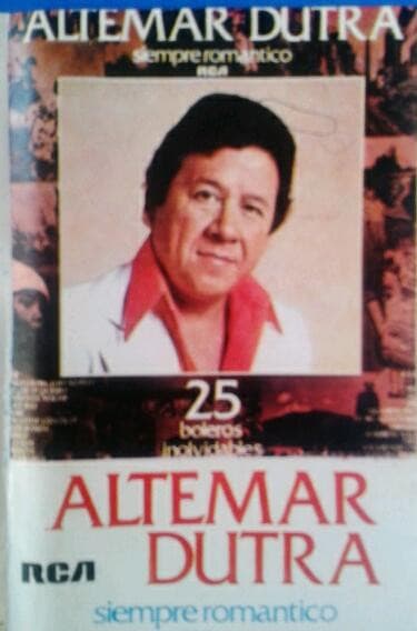 Altemar Dutra — Siempre Romántico - 25 Boleros Inolvidables
