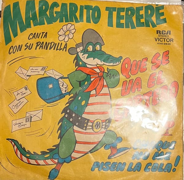 Margarito Tereré — Margarito Tereré Canta Con Su Pandilla: Que Se Va El Cartero / Chaque No Me Pisen La Cola