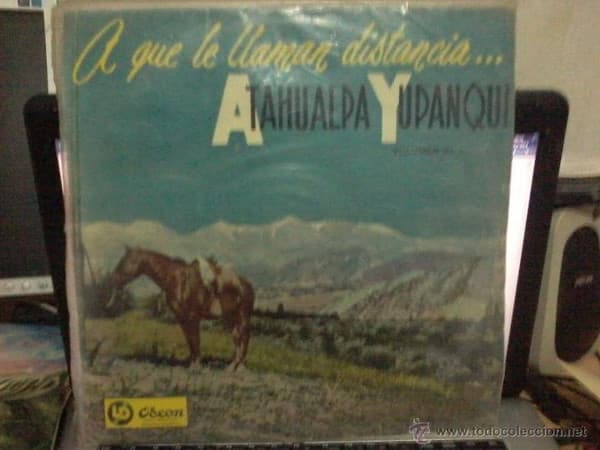 Atahualpa Yupanqui — A Qué Le Llaman Distancia - Canto y Guitarra Vol. Nº 8