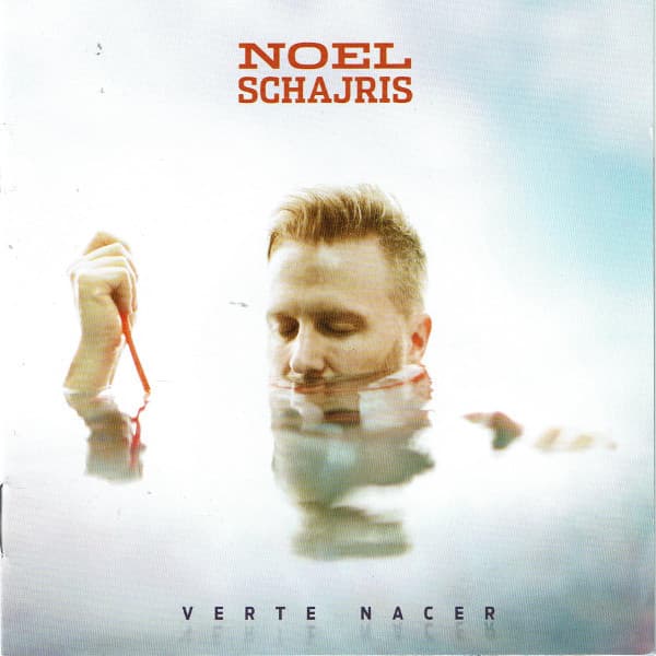 Noel Schajris — Verte Nacer