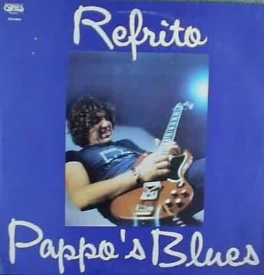 Pappo's Blues — Refrito