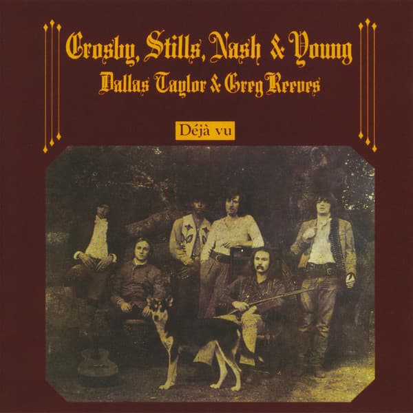 Crosby, Stills, Nash & Young — Déjà Vu
