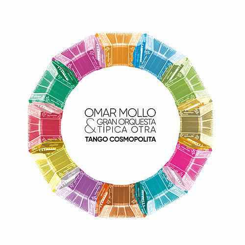 Omar Mollo & Gran Orquesta Tipica Otra — Tango Cosmopolita
