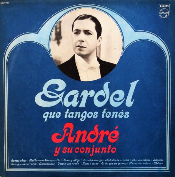Andre Y Su Conjunto — Gardel - Que Tangos Tenés!!!