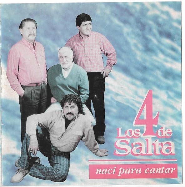 Los 4 De Salta — Nací Para Cantar