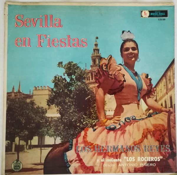 Los Hermanos Reyes & Conjunto "Los Rocieros" & Antonio Piñero — Sevilla En Fiestas