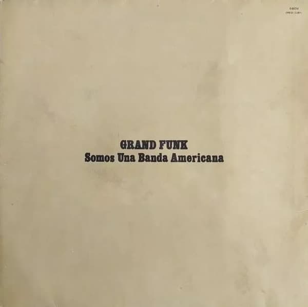 Grand Funk — Somos Una Banda Americana