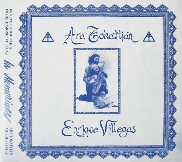 Ara Tokatlian & Enrique Villegas & Guillermo Bordarampé — Inspiración / In Memoriam