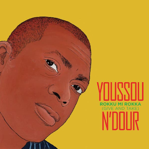 Youssou N'Dour — Rokku Mi Rokka = Give And Take