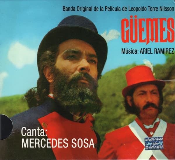 Ariel Ramirez & Mercedes Sosa — Güemes (Banda Original De La Película De Leopoldo Torre Nilsson)