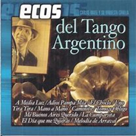 Carlos Ravel Y Su Orquesta Criolla — Ecos Del Tango Argentino