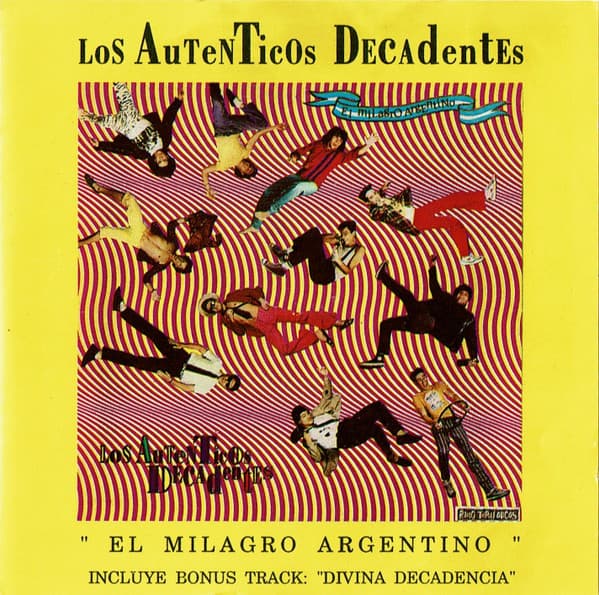 Los Auténticos Decadentes — El Milagro Argentino