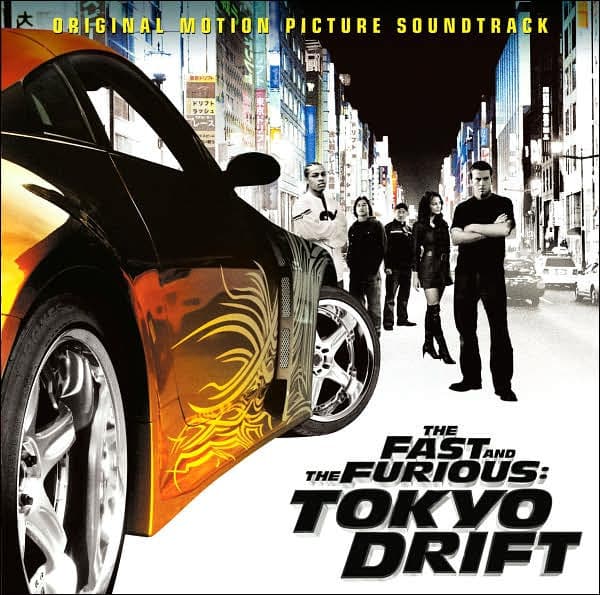 Various — The Fast And The Furious: Tokyo Drift - Original Motion Picture Soundtrack