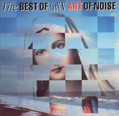 The Art Of Noise — The Best Of The Art Of Noise = Lo Mejor De Art Of Noise