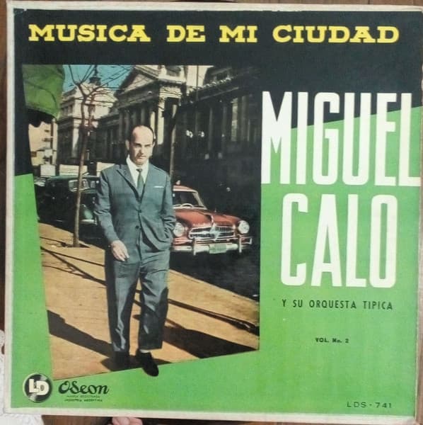 Miguel Caló Y Su Orquesta Típica — Música De Mi Ciudad Volumen N° 2