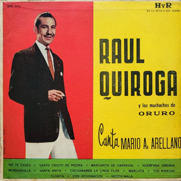 Raul Quiroga Y Sus Muchachos De Oruro & Mario A. Arellano — Raul Quiroga