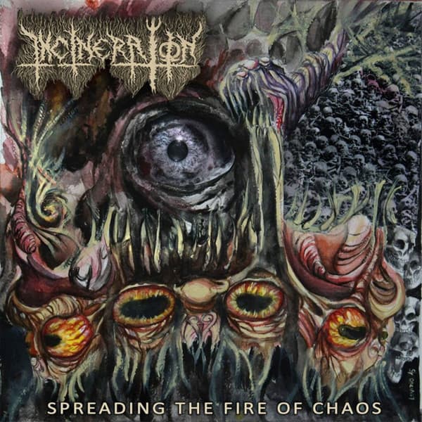 Incineration — Spreading The Fire Of Chaos