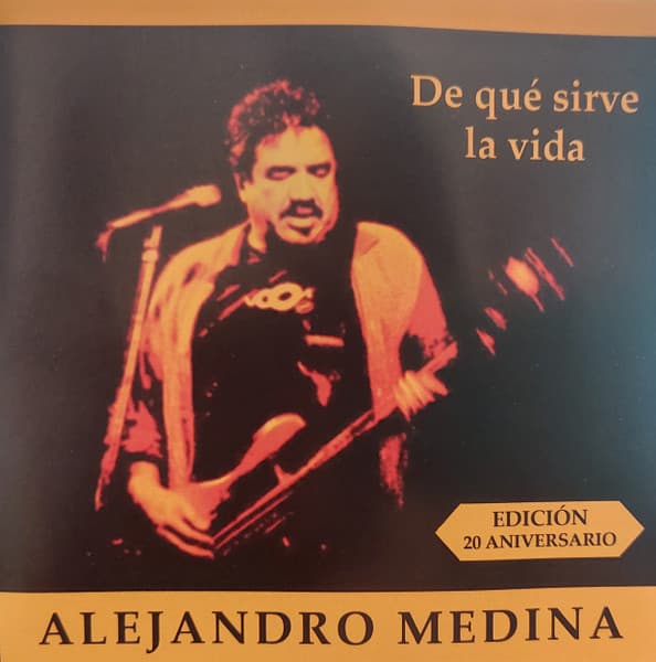 Alejandro Medina — De Qué Sirve La Vida