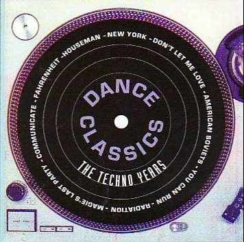 Various — Dance Classics The Techno Years