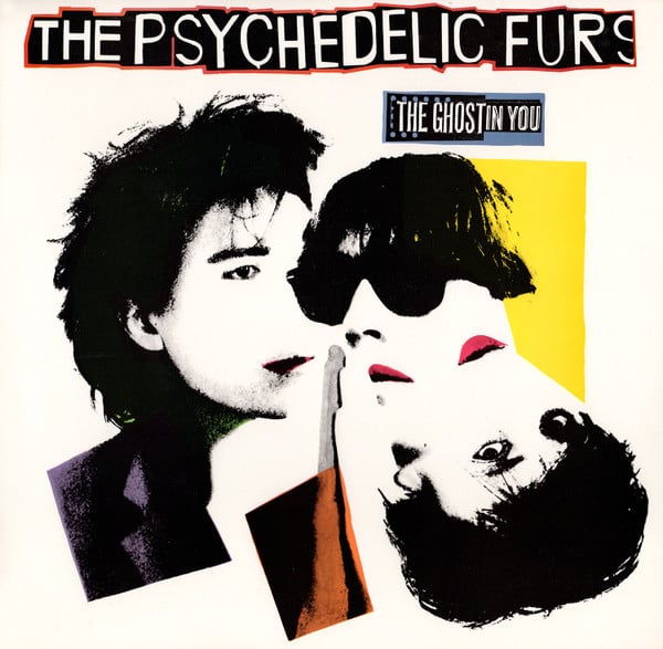 The Psychedelic Furs – The Ghost In You