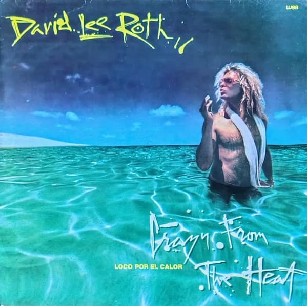 David Lee Roth — Crazy From The Heat
