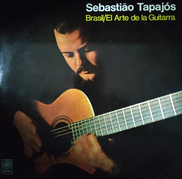 Sebastião Tapajós — Brasil / El Arte De La Guitarra