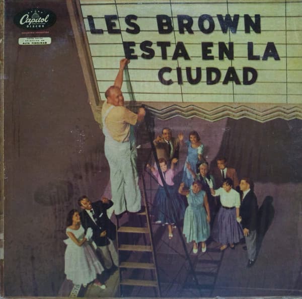 Les Brown And His Band Of Renown — Les Brown Está En La Ciudad