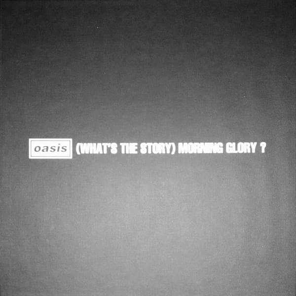 Oasis — (What's The Story) Morning Glory?
