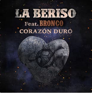 La Beriso & Bronco — Corazón Duro