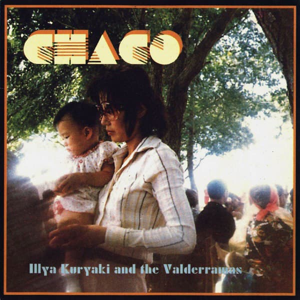 Illya Kuryaki & The Valderramas — Chaco