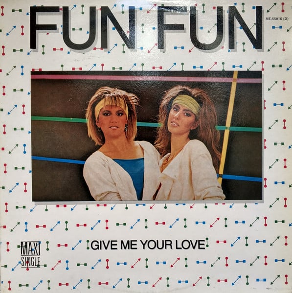 Fun Fun – Give Me Your Love / Tell Me