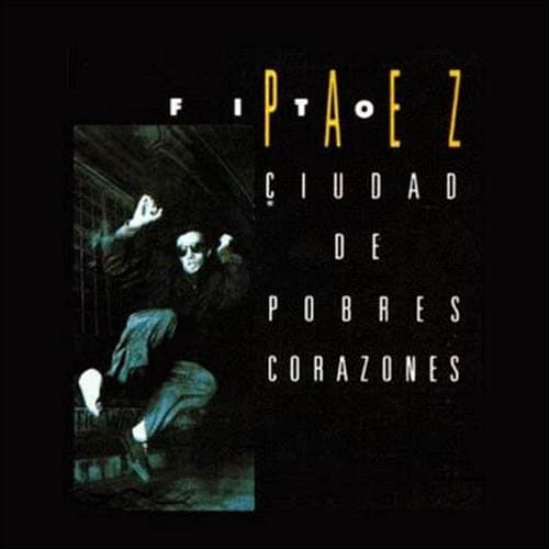 Fito Páez — Ciudad De Pobres Corazones