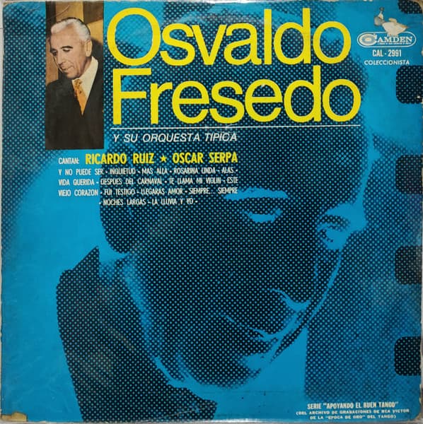 Osvaldo Fresedo Y Su Orquesta Típica & Ricardo Ruiz & Oscar Serpa — Osvaldo Fresedo Y Su Orquesta Típica Con Ricardo Ruiz Y Oscar Serpa