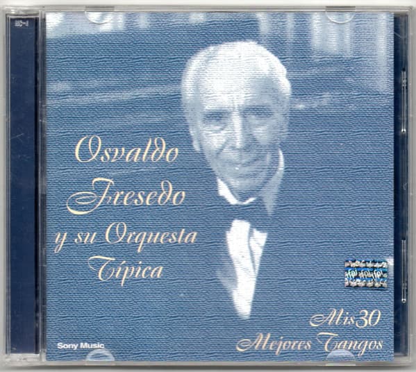 Osvaldo Fresedo Y Su Orquesta Típica — Mis 30 Mejores Tangos