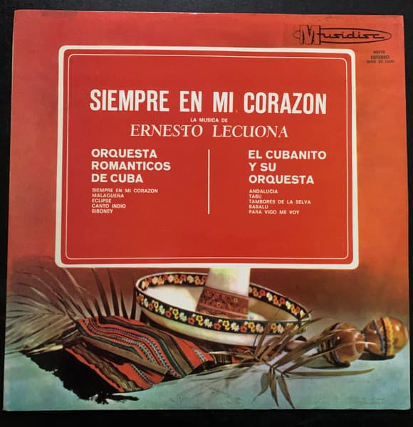 Orquesta Romanticos De Cuba & El Cubanito Y Su Orquesta — Siempre En Mi Corazon (La Musica De Ernesto Lecuona)