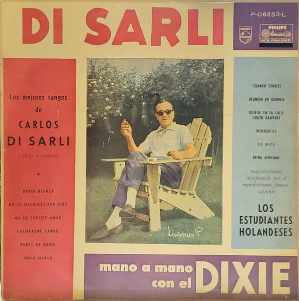 Carlos Di Sarli Y Su Gran Orquesta & Los Estudiantes Holandeses — Di Sarli Mano A Mano Con El Dixie