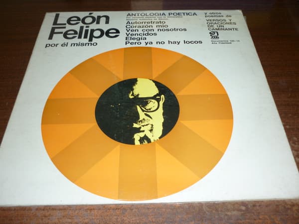 León Felipe — León Felipe Por Él Mismo