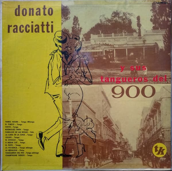 Donato Racciatti Y Sus Tangueros Del 900 — Donato Racciatti Y Sus Tangueros Del 900