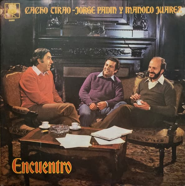 Cacho Tirao & Jorge Padin & Manolo Juarez — Encuentro