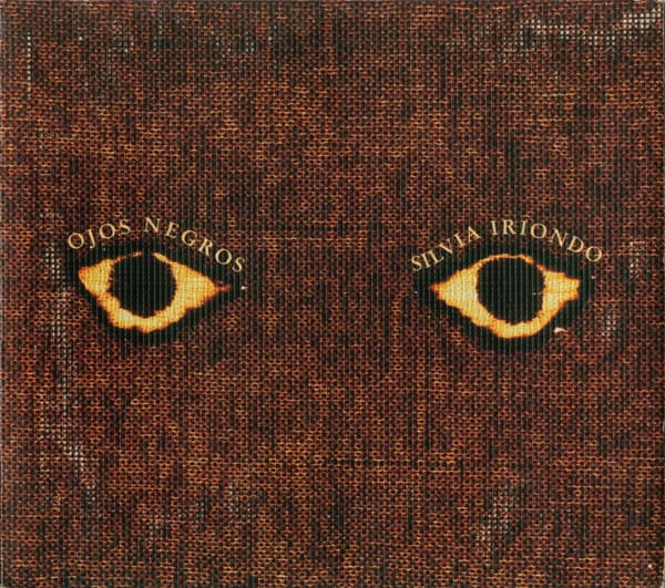 Silvia Iriondo — Ojos Negros
