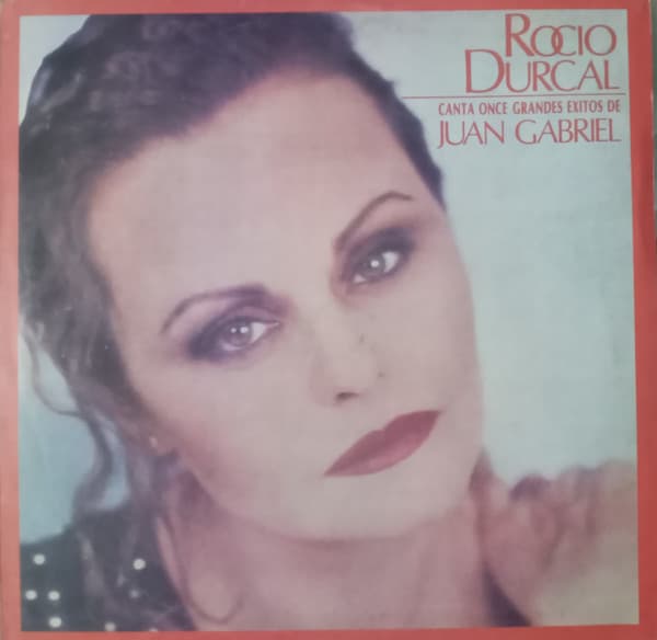 Rocío Dúrcal — Canta Once Grandes Exitos De Juan Gabriel