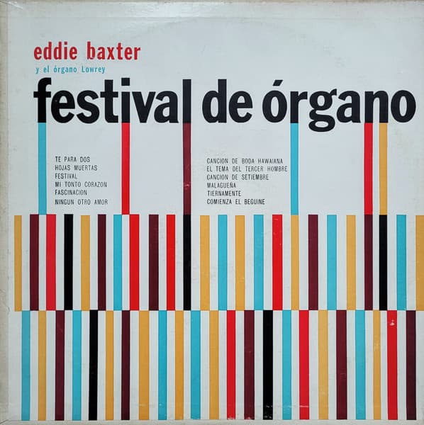 Eddie Baxter Y Su Organo Lowrey — Festival De Organo