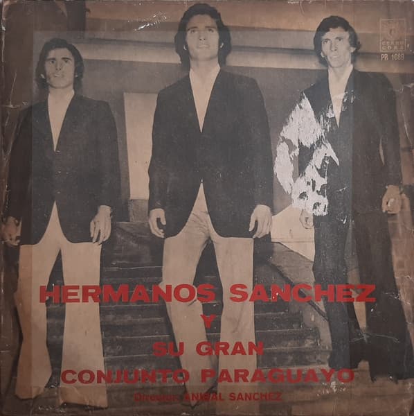 Hermanos Sánchez y Su Gran Conjunto Paraguayo — Hermanos Sánchez y Su Gran Conjunto Paraguayo